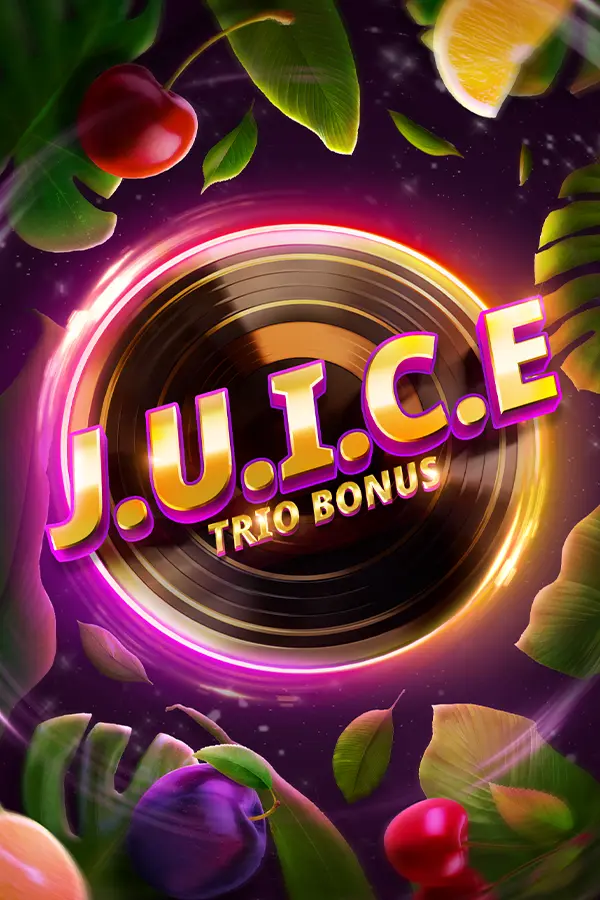J.U.I.C.E Trio Bonus